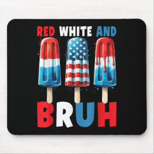 Red White And Bruh 4th Of July Popsicle Patriotic Mouse Pad