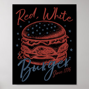 Red, White And Burger Since 1776 Independence Day Poster