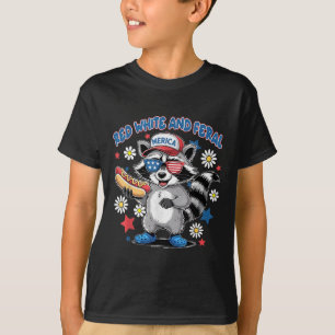 Red White And Feral 4th Of July Raccoon Hot Dog Ki T-Shirt