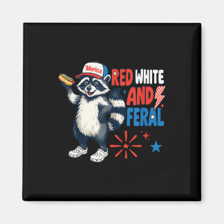 Red White And Feral Funny Patriotic Raccoon 4th Of Magnet