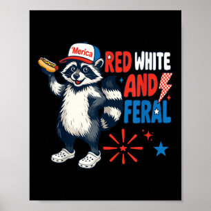 Red White And Feral Funny Patriotic Raccoon 4th Of Poster
