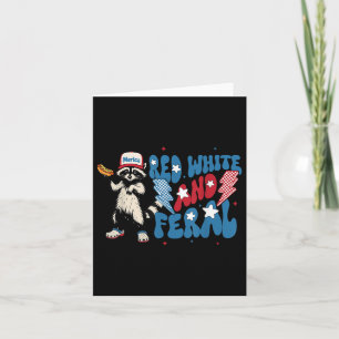 Red White And Feral Funny Raccoon 4th Of July Patr Card