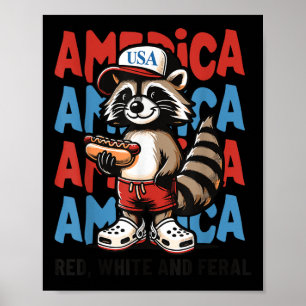Red White And Feral Funny Raccoon 4th Of July Patr Poster