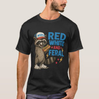 Red White and Feral – Funny Raccoon Patriotic Vibe