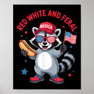 Red White And Feral Raccoon 4th Of July Funny Patr Poster
