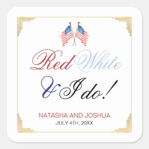 Red White and I Do 4th July Patriotic Wedding  Square Sticker