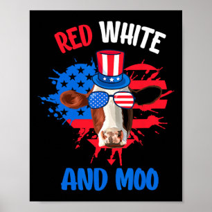 Red White And Moo Patriotic Cow Farmer 4th Of July Poster