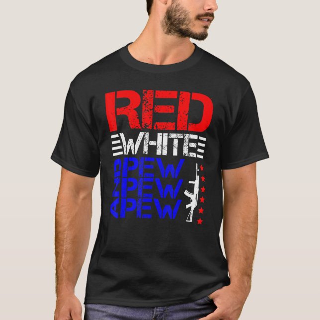 Red White And Pew Pew Pew T-Shirt (Front)