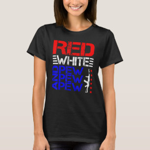 Red White And Pew Pew Pew T-Shirt