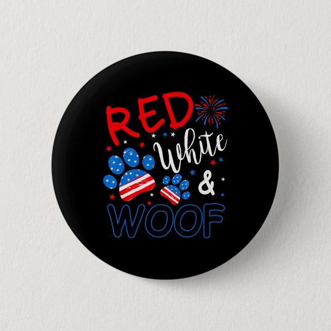 Red White And Woof Patriotic Dog Lover Usa Flag 4t 2 Inch Round Button (Front)