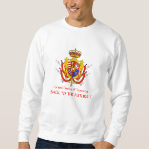 Red White Banner Grand Duchy of Tuscany Sweatshirt