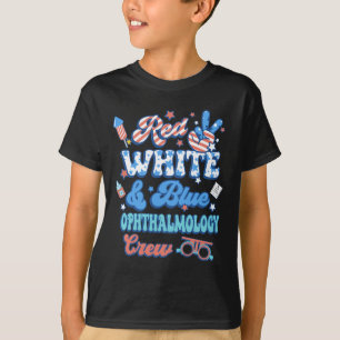 Red White Blue Ophthalmology Crew Optician 4th Of T-Shirt
