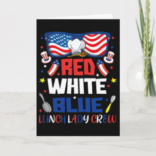 Red White Blue Sungles Lunch Lady Crew 4th Of July Card
