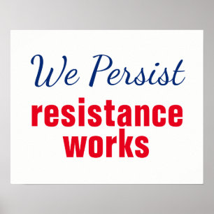 Red White Blue We Persist Resistance Works Protest Poster
