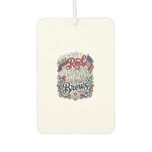 Red White & Brews Patriotic Beer Shirt Design_1 Air Freshener