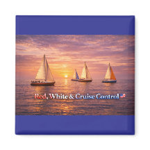 Red White & Cruise Control Magnet | Patriotic Sail