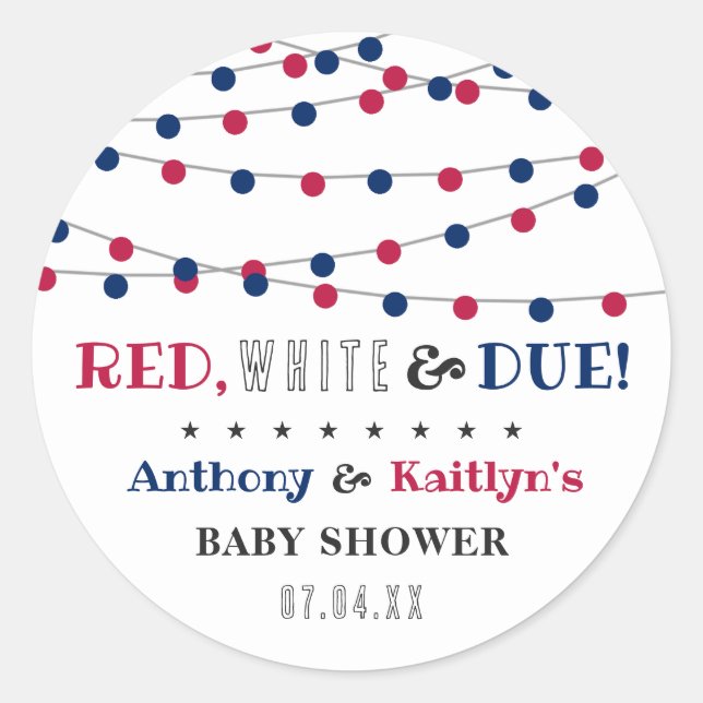 Red, White & Due! 4th Of July Baby Shower Classic Round Sticker (Front)