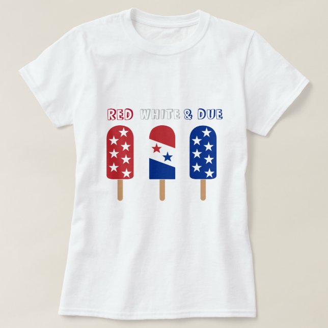 Red White Due popsicles 4th  of July baby shower T-Shirt (Design Front)