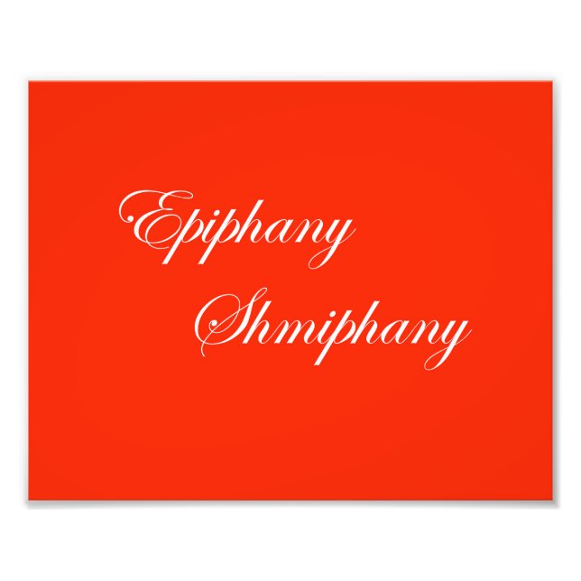 Red & White Funny Slogan Epiphany Photo Print (Front)