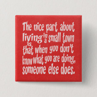 RED WHITE FUNNY SMALL TOWN SAYINGS QUOTES HUMOR LA 2 INCH SQUARE BUTTON