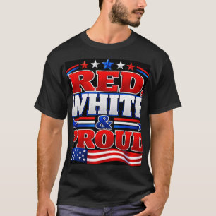 Red White & Proud T-Shirt