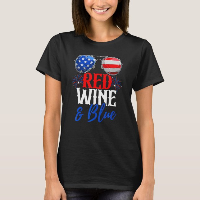 Red Wine And Blue  4th Of July American Flag Sungl T-Shirt (Front)