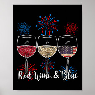Red Wine And Blue 4th Of July Wine Red White Blue Poster