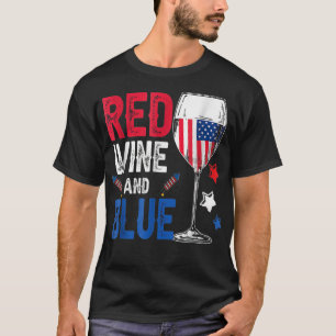 Red Wine And Blue Funny 4Th Of July Wine Lover Dri T-Shirt