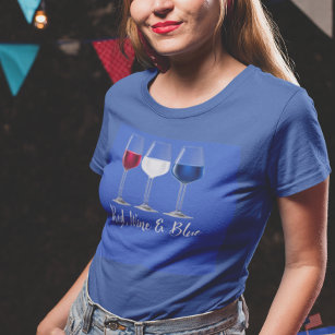 Red Wine Blue 4th of July Independence day  T-Shirt
