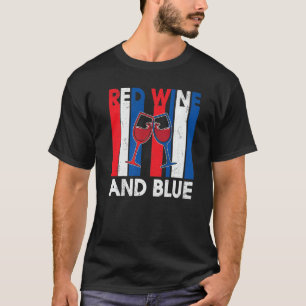 Red Wine & Blue 4th of July wine Red White Blue Wi T-Shirt