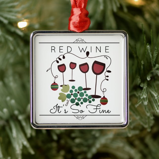 Red wine it's so fine gourmet Christmas ornament (Tree)