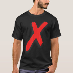 Red X Clothing & Apparel X'd & Crossed Out With B T-Shirt