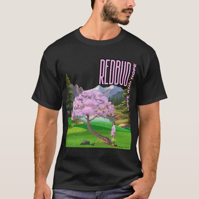 Redbud: Love and Hope T-Shirt (Front)