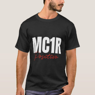 Redhead I Mc1R Positive I Mc1R Redhead Redhead Hai T-Shirt