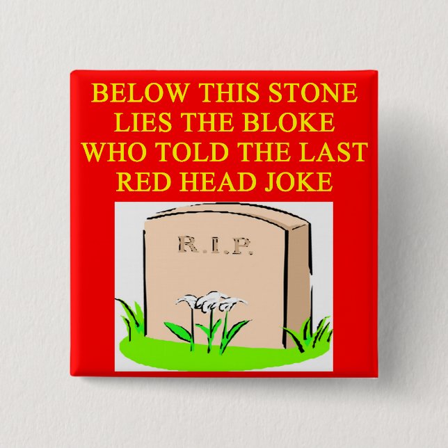 REDHEAD joke 2 Inch Square Button (Front)
