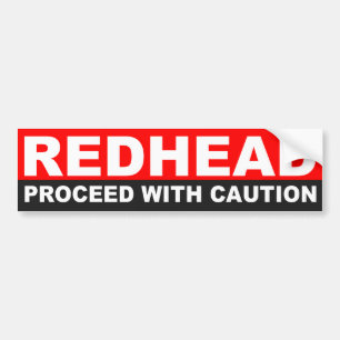 REDHEAD, PROCEED WITH CAUTION BUMPER STICKER