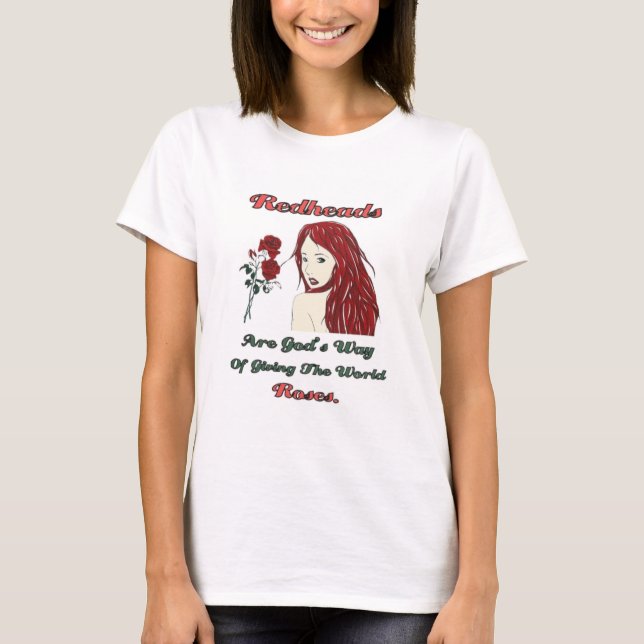 Redheads Are God's Roses T-Shirt (Front)