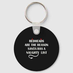 Redheads Are The Reason Santa Has A Naughty List Keychain