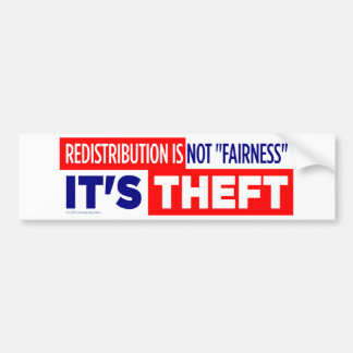 Redistribution is Theft Bumper Sticker