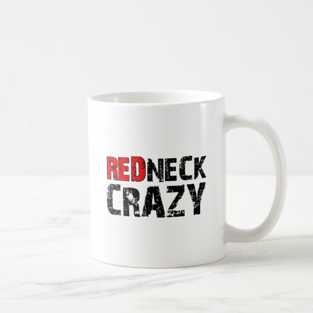 Redneck Crazy Funny Mug (Right)