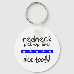 REDNECK PICK-UP LINE NICE TOOTH T-SHIRTS KEYCHAIN