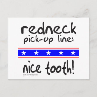 REDNECK PICK-UP LINE NICE TOOTH T-SHIRTS POSTCARD