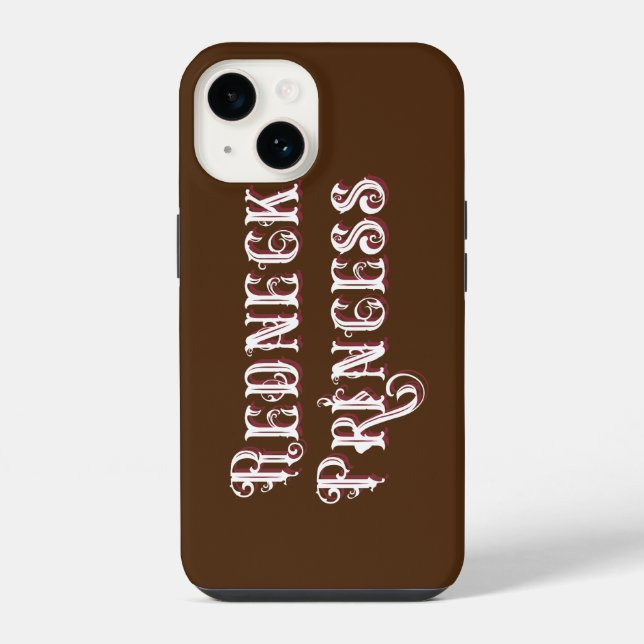 Redneck Princess Fancy Text iPhone Case (Back)