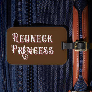 Redneck Princess Fancy Text Luggage Tag