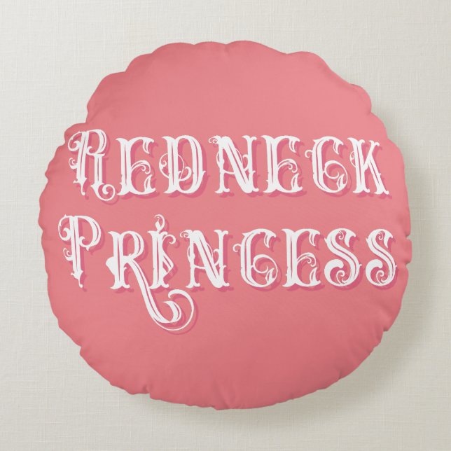 Redneck Princess Fancy Text Pink Round Pillow (Front)