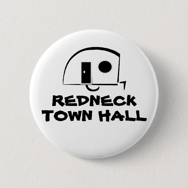 REDNECK TOWN HALL button (Front)