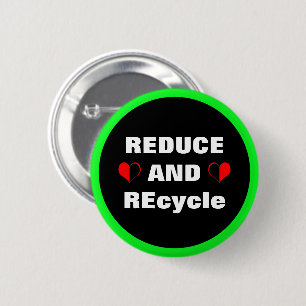 Reduce AND re-cycle & Hearth Extinct Rebellion 2 Inch Round Button