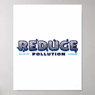 Reduce Pollution, Environmentalism, Environmental  Poster