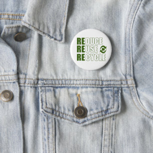 Reduce reuse recycle 2 inch round button