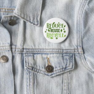Reduce reuse recycle 2 inch round button